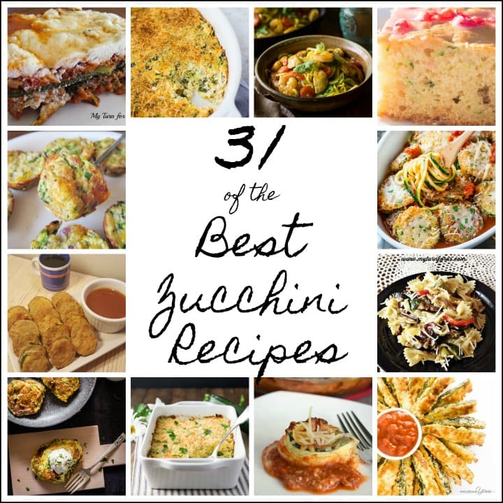 31 of the Best Zucchini Recipes - My Turn for Us