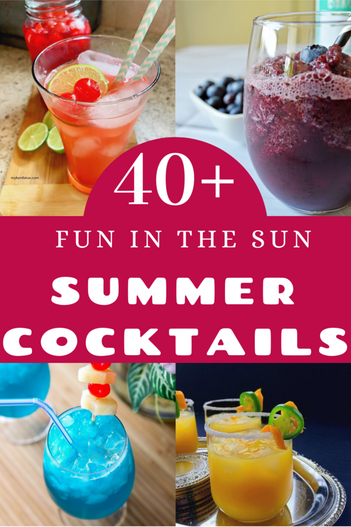Over 40 "Fun in the Sun" Summer Cocktails - My Turn for Us