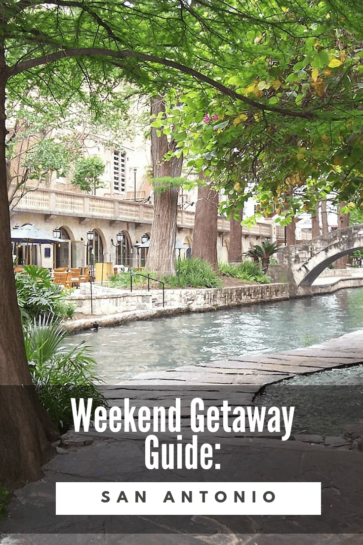 Weekend Getaway San Antonio