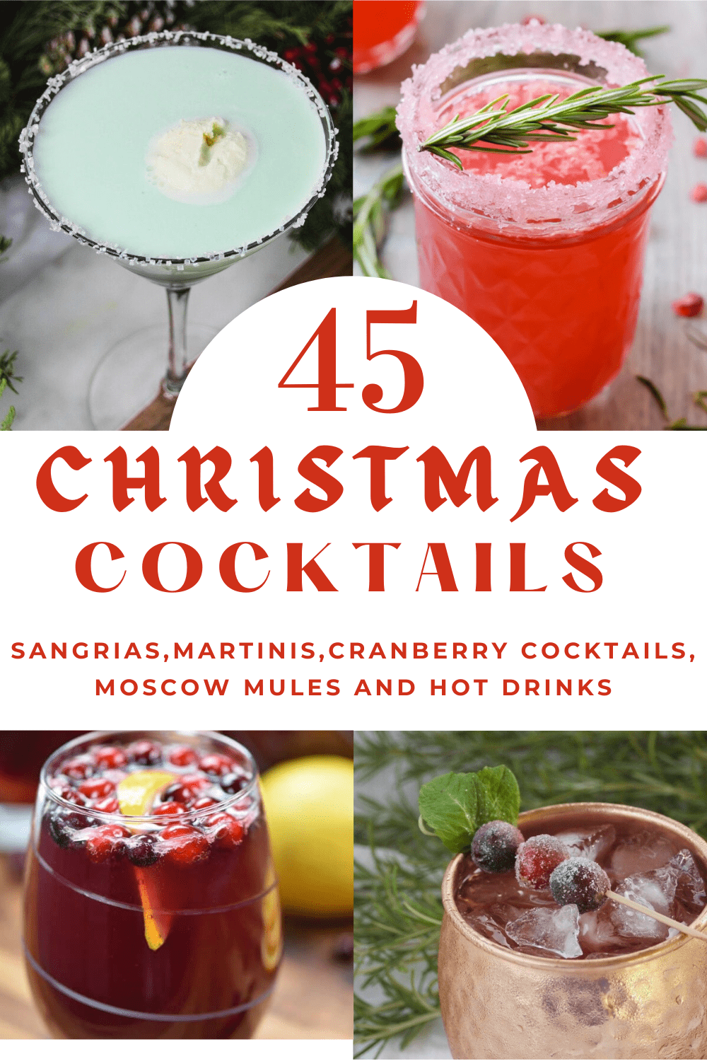 Christmas Cocktails, Christmas Martini, Christmas Moscow Mule, Christmas Sangria, Christmas Cocktail Recipes, Christmas Cranberry Cocktails, Christmas Hot Drinks