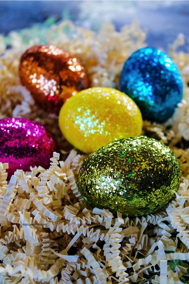 Glitter Easter Eggs My Turn for Us